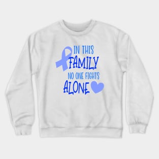 In This Family No One Fights Alone Crewneck Sweatshirt